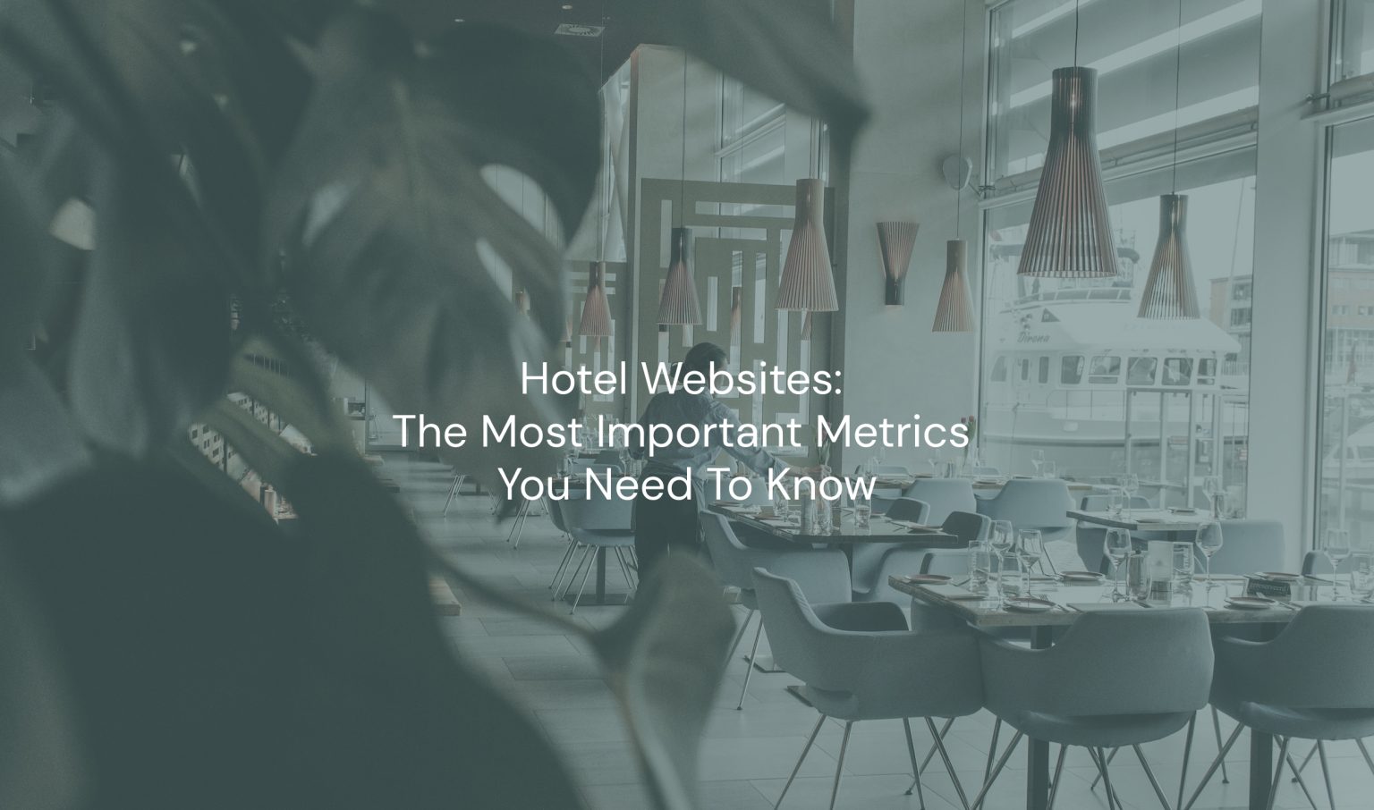 Hotel websites: Understanding the most important metrics