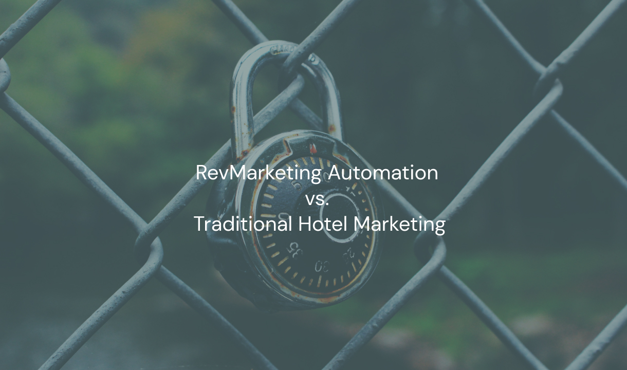 RevMarketing Automation vs. Traditional Hotel Marketing: What’s the Difference?
