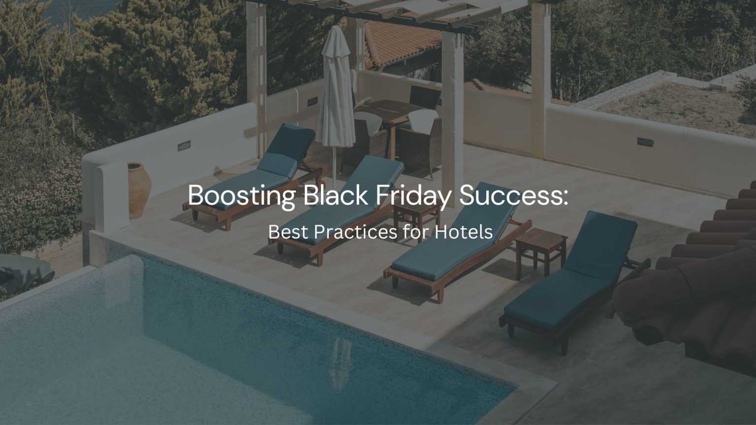Boosting Black Friday Success: Best Practices for Hotels