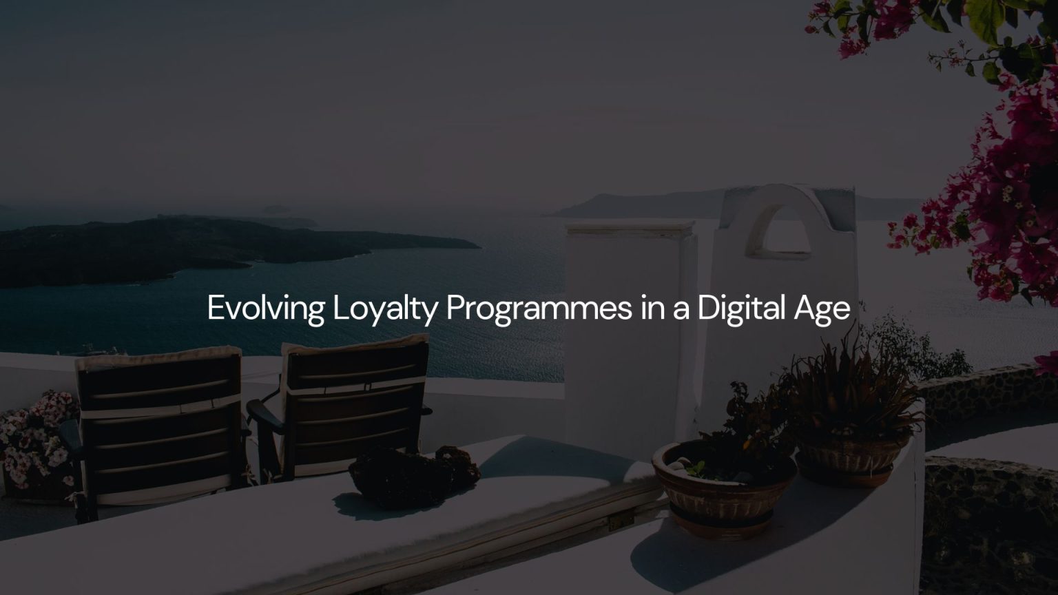 Evolving Loyalty Programmes in a Digital Age